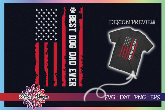 Best Dog Dad Ever Father's Day USA Flag