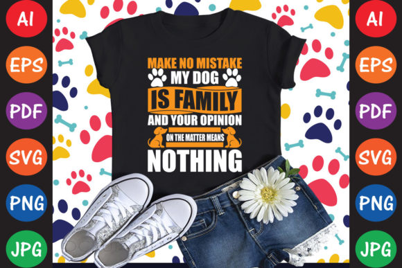 Make No Mistake My Dog and Your Opinion